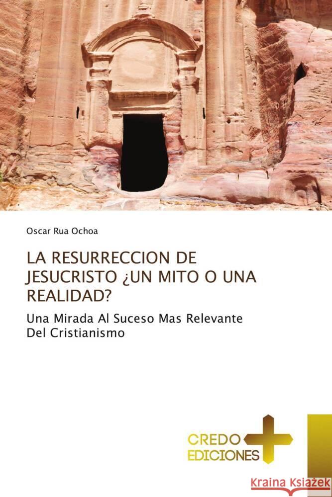 La Resurreccion de Jesucristo ?Un Mito O Una Realidad? Oscar Ru 9783330703032 Credo Ediciones - książka