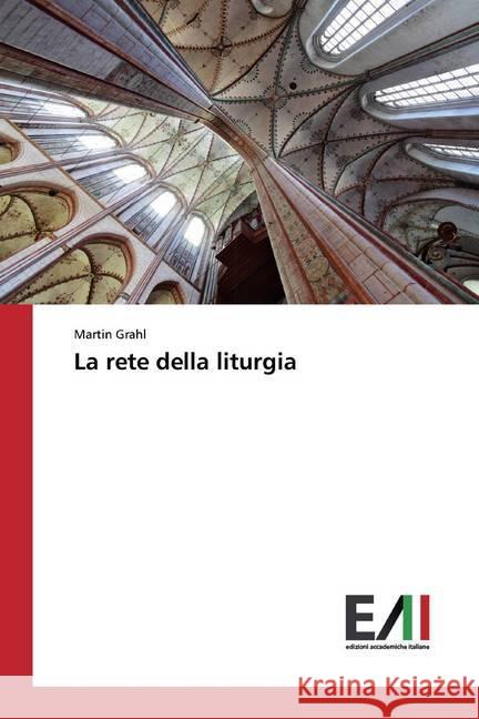 La rete della liturgia Grahl, Martin 9786202090162 Edizioni Accademiche Italiane - książka