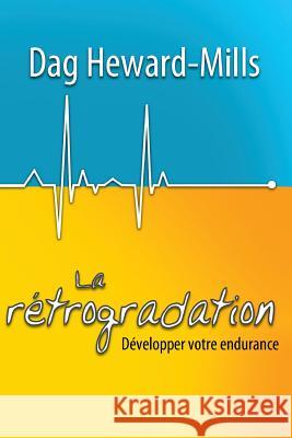 La Retrogradation Dag Heward-Mills 9789988849184 Parchment House - książka