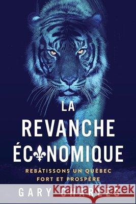 La Revanche ?conomique Gary Charles 9781069903976 Msb Books - książka