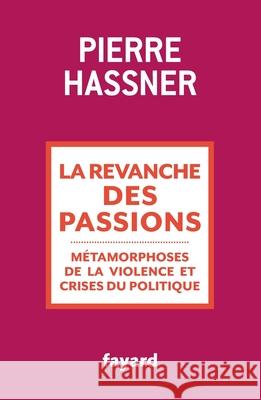 La revanche des passions Pierre Hassner 9782213655079 Fayard - książka