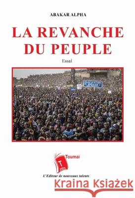 La revanche du peuple Abakar Alpha 9782376703167 Editions Toumai - książka