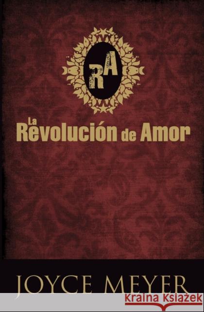 La Revolución de Amor Meyer, Joyce 9780446567381 Faithwords - książka