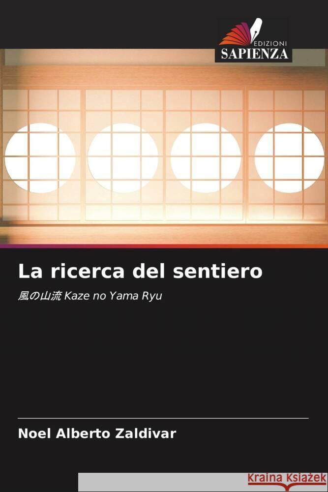 La ricerca del sentiero Zaldivar, Noel Alberto 9786208377809 Edizioni Sapienza - książka