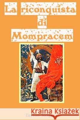 La riconquista di Mompracem Emilio Salgari 9781984024015 Createspace Independent Publishing Platform - książka