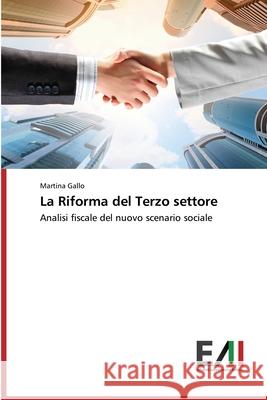 La Riforma del Terzo settore Martina Gallo 9783330782358 Edizioni Accademiche Italiane - książka