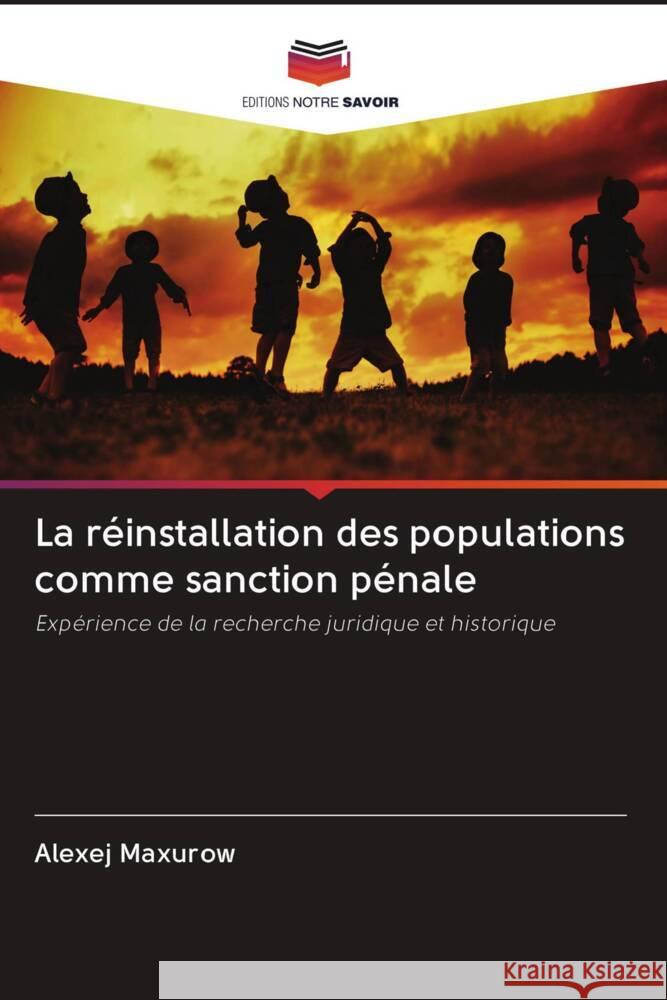 La réinstallation des populations comme sanction pénale Maxurow, Alexej 9786203093308 Editions Notre Savoir - książka