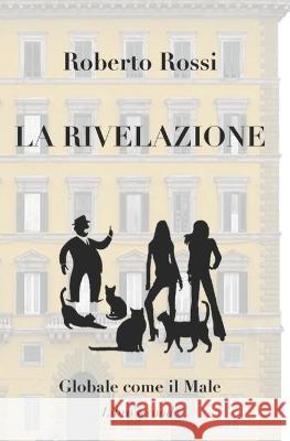 La Rivelazione Roberto Rossi   9798670490528 Independently Published - książka