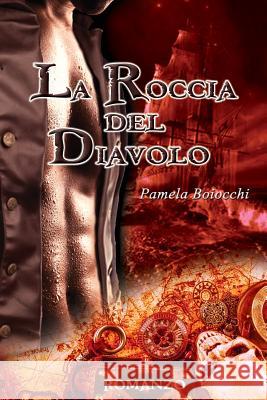 La Roccia del Diavolo Pamela Boiocchi Fabio Groppo 9781523744091 Createspace Independent Publishing Platform - książka