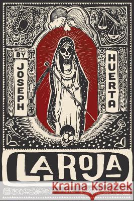 La Roja Joseph Huerta 9781365828201 Lulu.com - książka