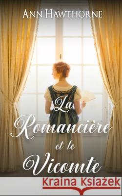 La Romanci?re et le Vicomte Ann Hawthorne 9783911106351 Ann Hawthorne - książka