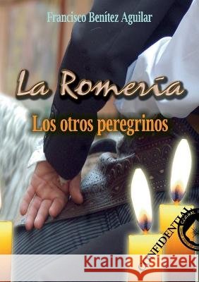 La Romer?a: Los otros peregrinos Francisco Ben?te 9788411236591 Books on Demand - książka