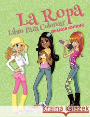 La Ropa Libro Para Colorear (Spanish Edition) Speedy Publishing LLC 9781682125717 Speedy Kids - książka