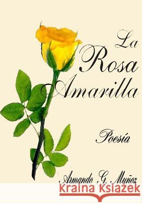 La Rosa Amarilla Armando G. Munoz 9781507510339 Createspace - książka