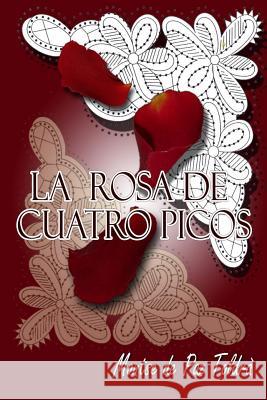 La rosa de cuatro picos De Paz, Montse 9781500294182 Createspace - książka