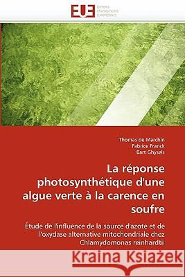 La Réponse Photosynthétique d''une Algue Verte À La Carence En Soufre Collectif 9786131552915 Editions Universitaires Europeennes - książka