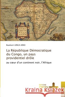La République Démocratique du Congo, un pays providentiel drôle Lenga-Seno, Baudouin 9786137374672 Ditions Croix Du Salut - książka
