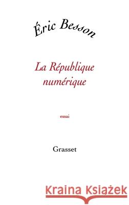 La R?publique num?rique Besson-E 9782246748014 Grasset - książka