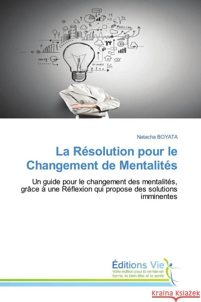 La Résolution pour le Changement de Mentalités BOYATA, Natacha 9786139596751 Éditions Vie - książka