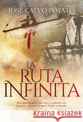 La Ruta Infinita (the Infinite Route - Spanish Edition) Jos Poyato 9788491395171 HarperCollins - książka