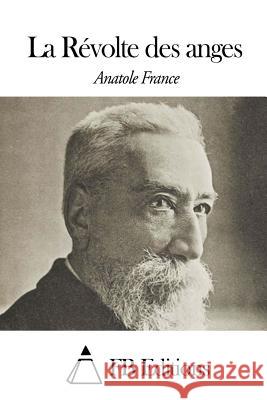 La Révolte des anges Fb Editions 9781508480112 Createspace - książka
