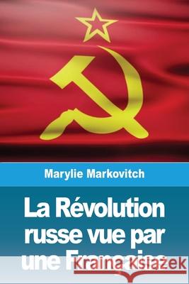 La Révolution russe vue par une Française Marylie Markovitch 9783967873719 Prodinnova - książka