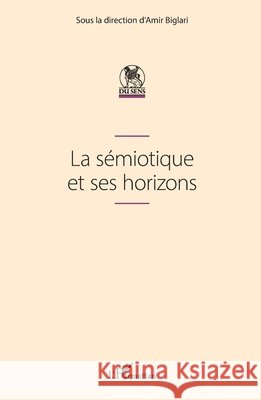 La s?miotique et ses horizons Amir Biglari 9782336514994 Editions L'Harmattan - książka