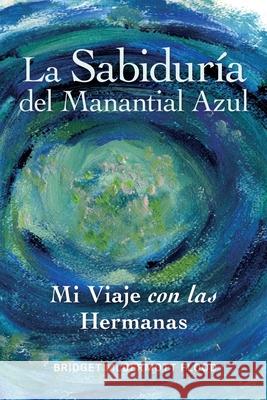 La Sabiduría del Manantial Azul Flood, Bridget 9781735517032 Incarnate Word Foundation Press - książka