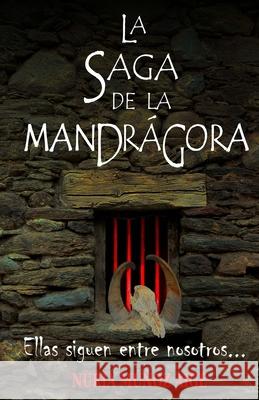 La saga de la mandrágora Aige, Nuria Muñoz 9781494492748 Createspace - książka