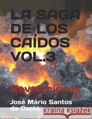 La Saga de Los Caídos Vol.3: Revelaciones Santos Da Costa, José Mário 9798523731044 Independently published - książka