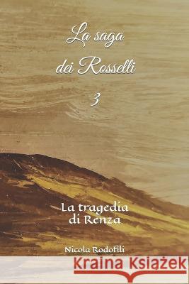 La saga dei Rosselli 3 Fascismo Nicola Rodofili  9798391204510 Independently Published - książka