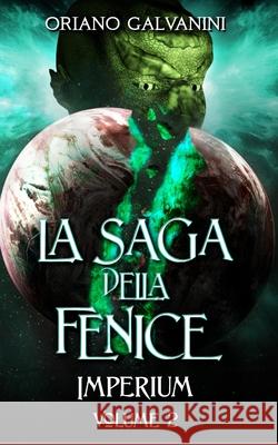 La Saga della Fenice volume 2: Imperium Oriano Galvanini 9798791797414 Independently Published - książka