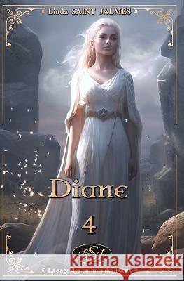 La saga des enfants des Dieux: 4 - Diane Linda Saint Jalmes   9782490940325 Lsj Editions - książka