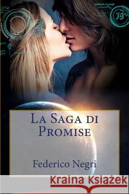 La Saga di Promise Negri, Federico 9781505446388 Createspace - książka