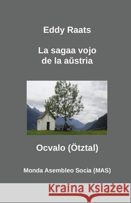 La sagaa vojo de la aŭstria Oc-valo Raats, Eddy 9782369600398 Monda Asembleo Socia - książka