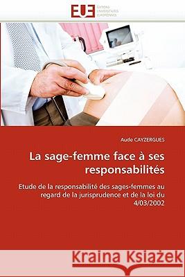 La Sage-Femme Face À Ses Responsabilités Cayzergues-A 9786131544866 Editions Universitaires Europeennes - książka