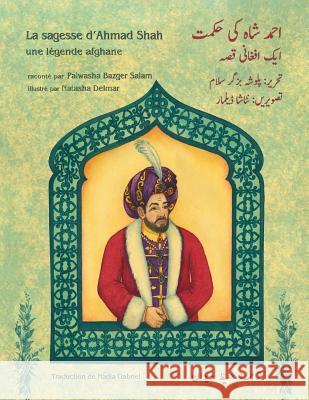 La sagesse d'Ahmad Shah: Edition français-ourdou Bazger Salam, Palwasha 9781949358308 Hoopoe Books - książka