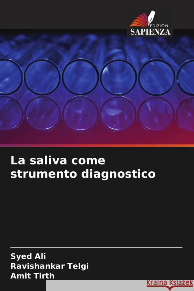 La saliva come strumento diagnostico Syed Ali Ravishankar Telgi Amit Tirth 9786207265152 Edizioni Sapienza - książka