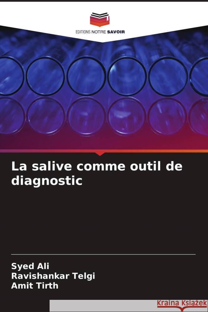 La salive comme outil de diagnostic Syed Ali Ravishankar Telgi Amit Tirth 9786207265145 Editions Notre Savoir - książka