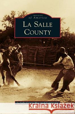 La Salle County La Salle County Historical Commission 9781531652371 Arcadia Publishing Library Editions - książka