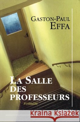 La Salle des professeurs Gaston-Paul Effa 9782268049380 Editions Du Rocher - książka