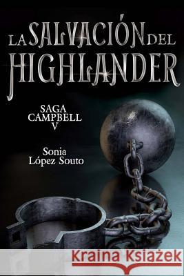 La salvación del highlander López Souto, Sonia 9781522959458 Createspace Independent Publishing Platform - książka