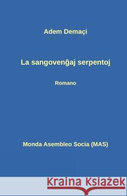 La sangovenĝaj serpentoj: Romano Adem Demaçi, Bardhyl Selimi 9782369601883 Monda Asembleo Socia - książka