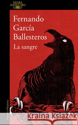 La Sangre / The Blood Fernando Garc? 9788420477619 Alfaguara - książka