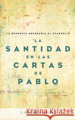 La Santidad en las Cartas de Pablo J. Ayodeji Adewuya 9781532696114 Cascade Books - książka