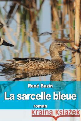 La sarcelle bleue Bazin, Rene 9781514107041 Createspace - książka