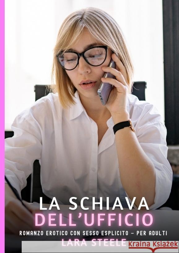 La Schiava dell'Ufficio Steele, Lara 9783384636829 Lara Steele - książka