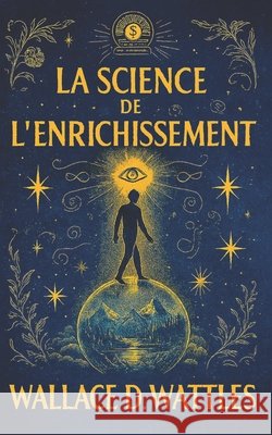 La Science de l'enrichissement: Transforme ton esprit et attire l'abondance Samuel, G., Samuel, G., Wattles, Wallace D. 9798272828248 Independently Published - książka