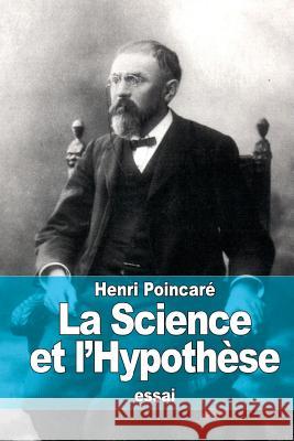 La Science et l'Hypothèse Poincare, Henri 9781511913133 Createspace - książka