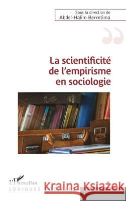 La scientificité de l'empirisme en sociologie Berretima Abdel Halim 9782343186832 Editions L'Harmattan - książka